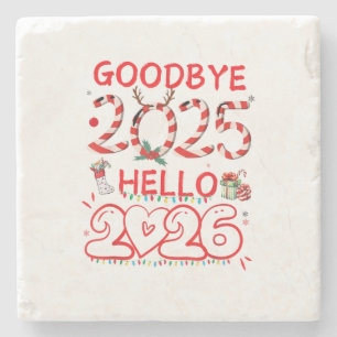 Goodbye 2025 Hello 2026 Merry Christmas Happy New Stone Coaster