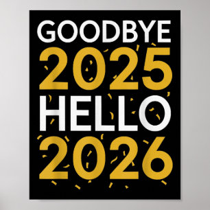 Goodbye 2025 Hello 2026 Tee New Year 2026  Poster