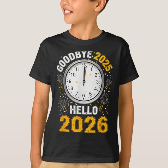 Goodbye 2025 Hello 2026 Tee With Clock New Year 20 (Front)