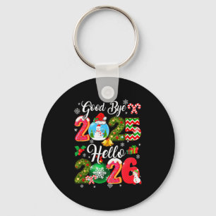 Goodbye 2026 Hello 2026 Happy New Year's Eve Chris Keychain