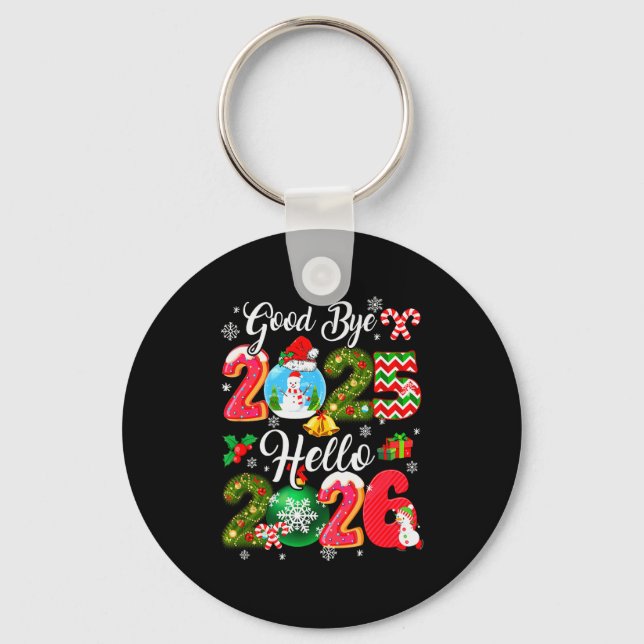 Goodbye 2026 Hello 2026 Happy New Year's Eve Chris Keychain (Front)