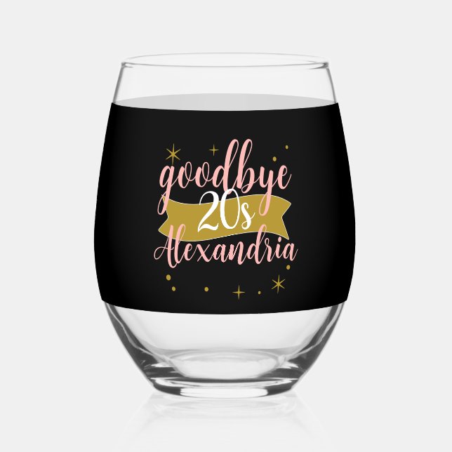Goodbye 20s Personalized 30th Birthday Design Stemless Wine Glass (Back)