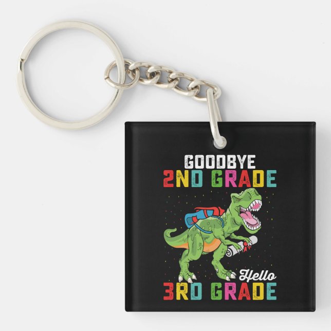 Goodbye 2nd Grade Hello 3rd Grade T Rex Dinosaur Keychain (Front)
