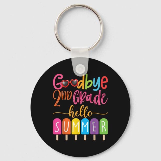 Goodbye 2nd Grade Hello Summer Popsicle Ice Cream  Keychain (Front)