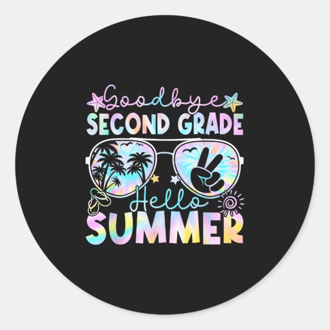 Goodbye 2nd Grade Hello Summer Second Grade Last D Classic Round Sticker (Front)