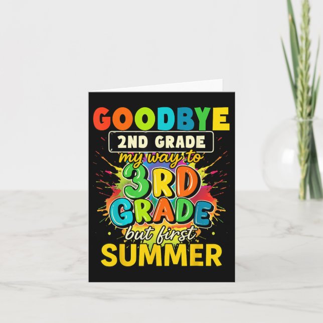 Goodbye 2nd Grade My Way To 3rd Grade But First Su Card (Front)