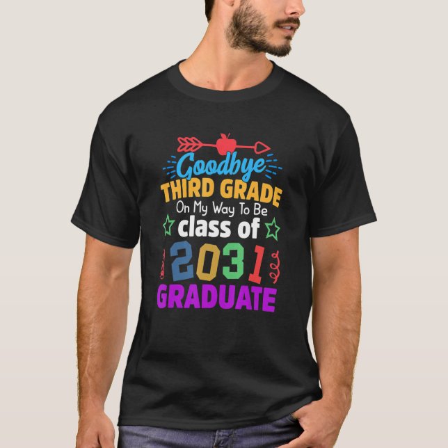 Goodbye 3rd Grade Class Of 2031 Grad Hello 4th Gra T-Shirt (Front)