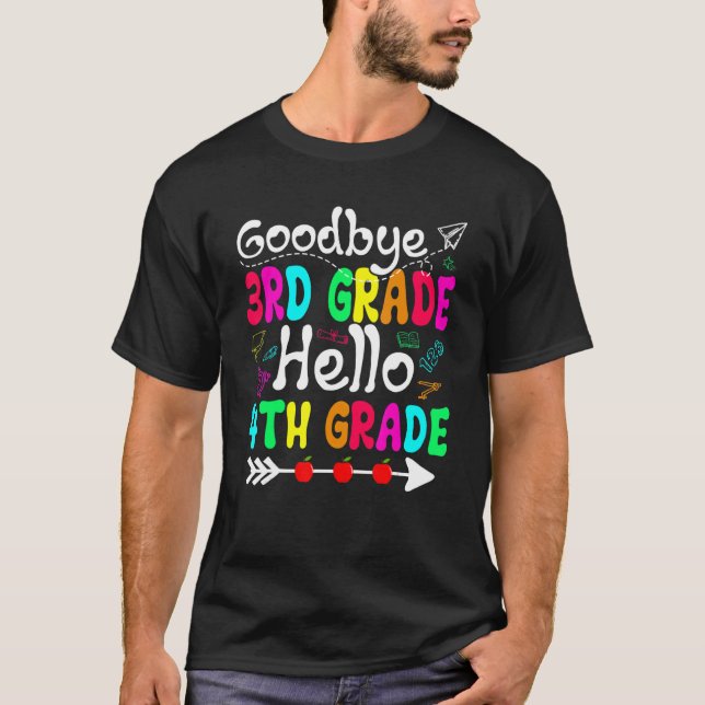   Goodbye 3rd Grade Hello 4th Grade Back To School T-Shirt (Front)