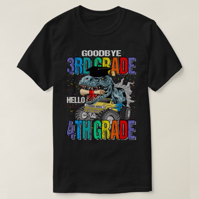 Goodbye 3rd Grade Hello 4th Grade Monster Truck Di T-Shirt (Design Front)