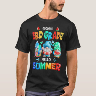 Goodbye 3rd Grade Hello Summer Last Day Of School T-Shirt