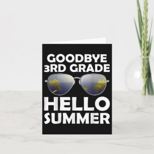 Goodbye 3rd Grade Hello Summer Third Grade Graduat Card