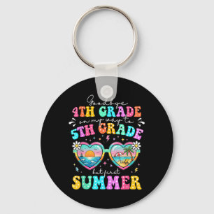 Goodbye 4th Grade Graduation To 5th Grade First Keychain