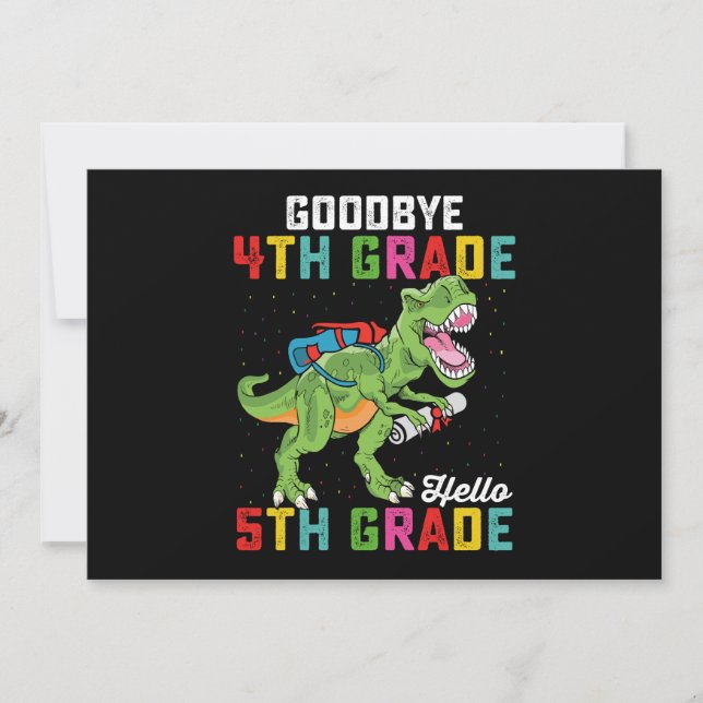 Goodbye 4th Grade Hello 5th Grade T Rex Dinosaur Invitation (Front)