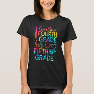 Goodbye 4th Grade Hello Fifth 5th Grade Graduation T-Shirt