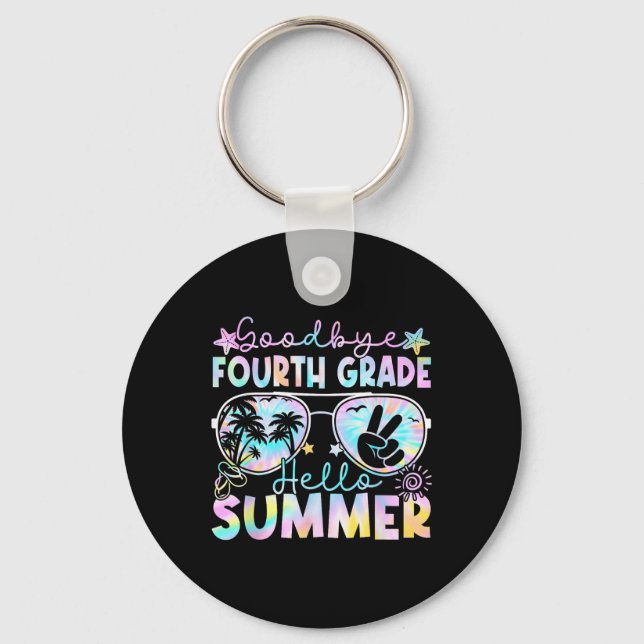 Goodbye 4th Grade Hello Summer Fourth Grade Last D Keychain (Front)