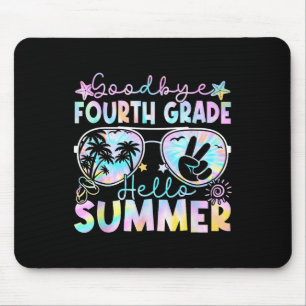 Goodbye 4th Grade Hello Summer Fourth Grade Last D Mouse Pad