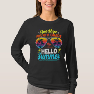 Goodbye 4th Grade Hello Summer Last Day Of School T-Shirt