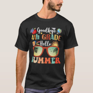 Goodbye 4th Grade Hello Summer T-Shirt