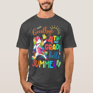 Goodbye 4th Grade Hello Summer Unicorn Last Day Of T-Shirt