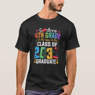 Goodbye 4th Grade On My Way To Be Class Of 2031 Gr T-Shirt