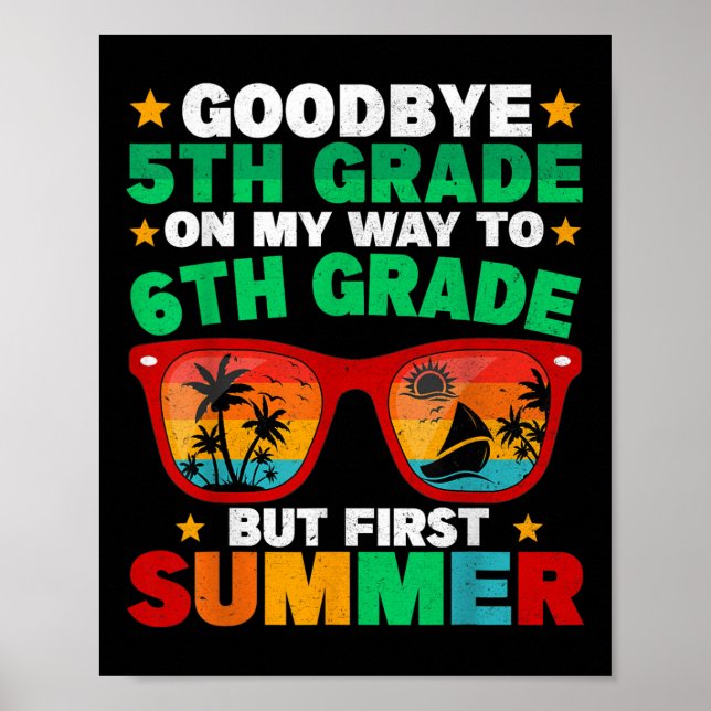 Goodbye 5th Grade First Summer Graduation Last Day Poster (Front)