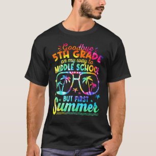 Goodbye 5th Grade Graduation To 6th Grade Hello Su T-Shirt