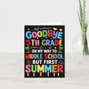 Goodbye 5th Grade Graduation to Middle School Card
