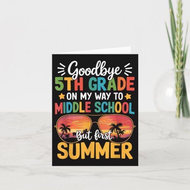 Goodbye 5th Grade Graduation To Middle School Firs Card (Front)