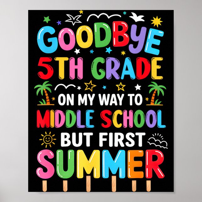 Goodbye 5th Grade Graduation to Middle School Poster (Front)