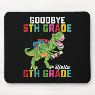 Goodbye 5th Grade Hello 6th Grade T Rex Dinosaur Mouse Pad