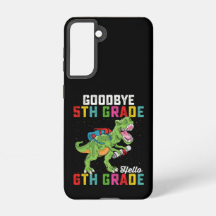 Goodbye 5th Grade Hello 6th Grade T Rex Dinosaur Samsung Galaxy Case