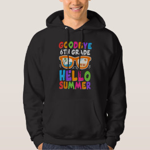 Goodbye 6th Grade Boys Kids Hello Summer Last Day  Hoodie