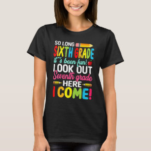 Goodbye 6th Grade Welcome Back To School Seventh G T-Shirt