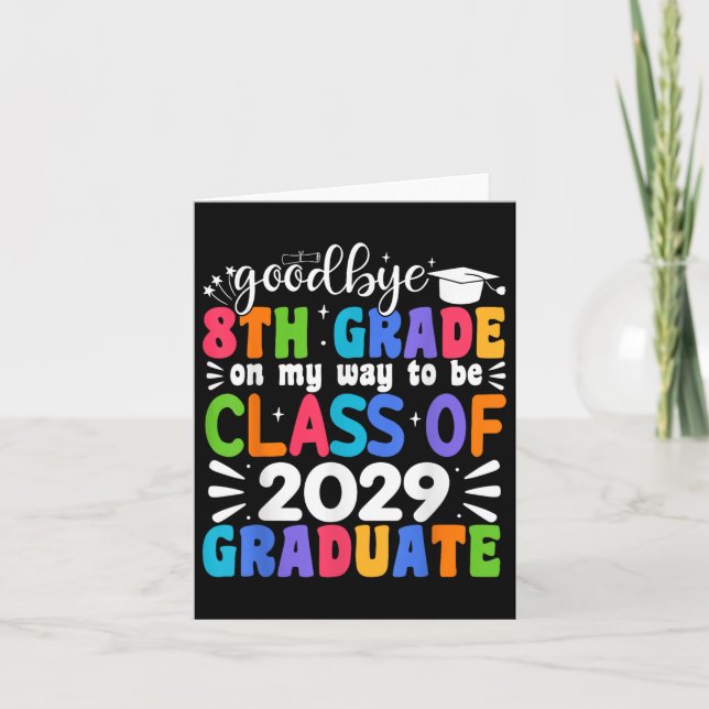 Goodbye 8th Grade Cl Of 2029 Graduate 8th Grade  Card (Front)