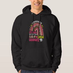 Goodbye 8th Grade Class Of 2026 Graduate 8th Grade Hoodie