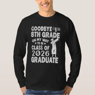 Goodbye 8th Grade Class Of 2026 Graduation Dabbing T-Shirt