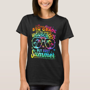 Goodbye 8th Grade Graduation To High school Hello  T-Shirt