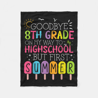 Goodbye 8th Grade Graduation To Highschool But Fleece Blanket