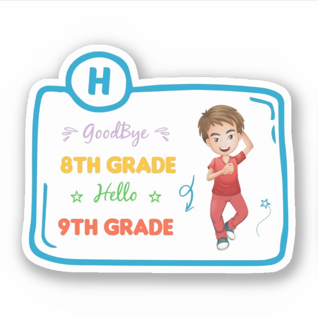 Goodbye 8th grade hello 9th grade (Front)