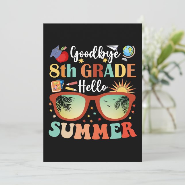 Goodbye 8th Grade Hello Summer Funny Graduation Announcement (Standing Front)