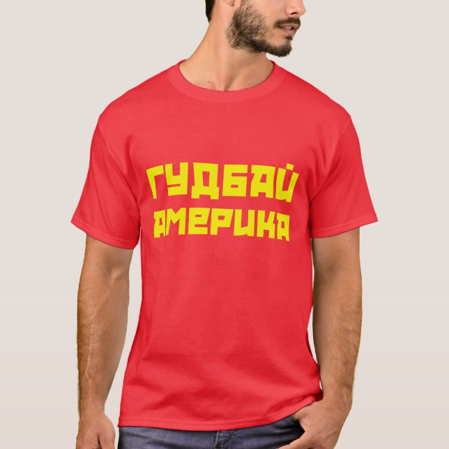 Goodbye America T-Shirt (Front)