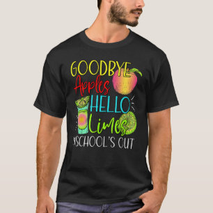 Goodbye Apples Hello Limes School s Out  Apples Su T-Shirt
