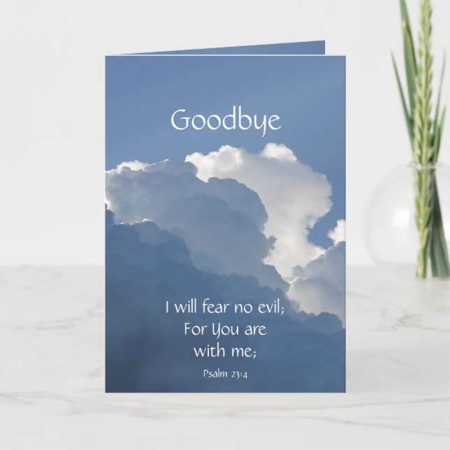 Goodbye Bible Scripture Psalm 23:4 Fear No Evil... Card (Front)