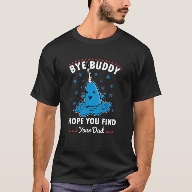 Goodbye Buddy, Merry Christmas  T-Shirt (Front)
