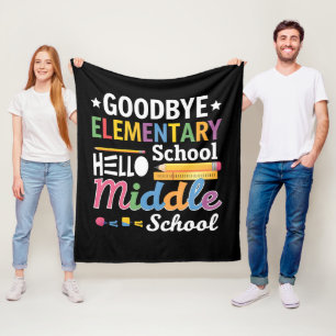 Goodbye Elementary School Hello Middle School Fleece Blanket