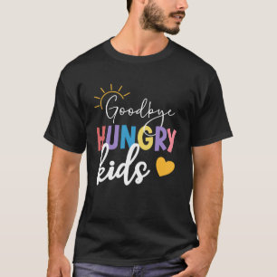 Goodbye Hungry Kids Lunch Lady Last Day Of School T-Shirt