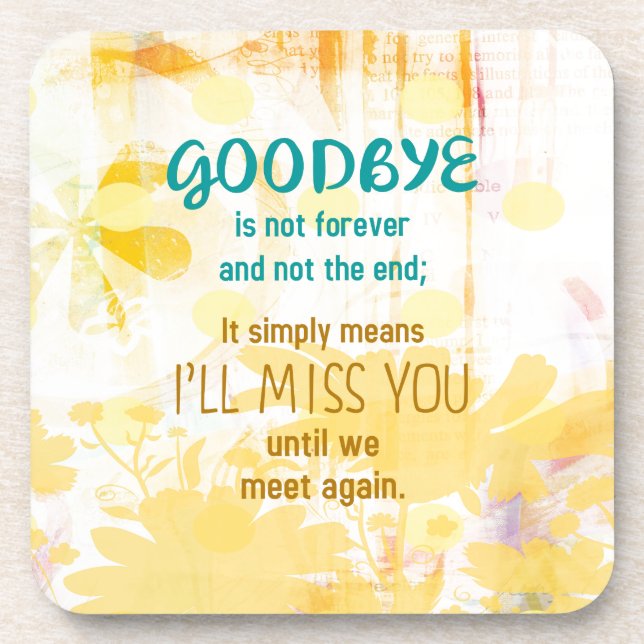 Goodbye is not Forever  -  Sympathy Coaster (Front)