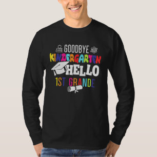 Goodbye Kindergarten Hello 1st Grade Kindergarten T-Shirt