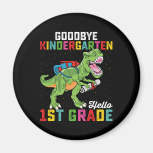 Goodbye Kindergarten Hello 1st Grade T Rex School Magnet