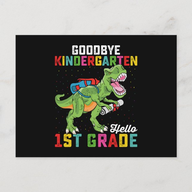 Goodbye Kindergarten Hello 1st Grade T Rex School Postcard (Front)